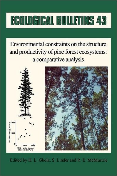 Cover for HL Gholz · Ecological Bulletins, Environmental Constraints on the Structure and Productivity of Pine Forest Ecosystems - Ecological Bulletins (Hardcover Book) [Bulletin 43 edition] (1994)