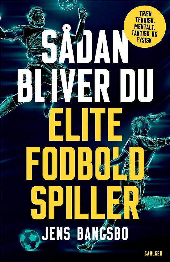 Cover for Jens Bangsbo · Sådan bliver du elitefodboldspiller (Bound Book) [1st edition] (2023)