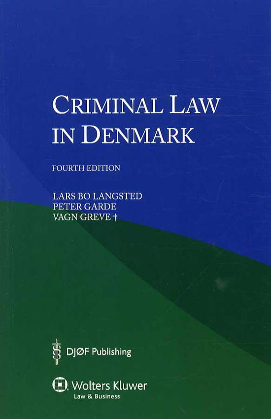 Cover for Lars Bo Langsted, Peter Garde, Vagn Greve · Criminal Law Denmark (Hæftet bog) [4. udgave] (2014)