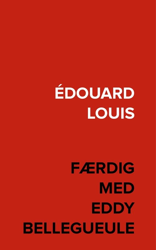 Cover for Édouard Louis · Færdig med Eddy Bellegueule (Innbunden bok) [3. utgave] (2019)
