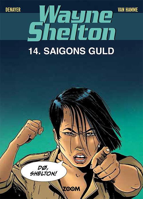 Cover for Van Hamme Denayer · Wayne Shelton: Wayne Shelton 14: Saigons guld (Taschenbuch) [1. Ausgabe] (2025)