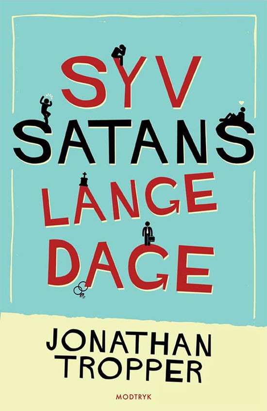 Cover for Jonathan Tropper · Syv satans lange dage (Sewn Spine Book) [1st edition] (2014)