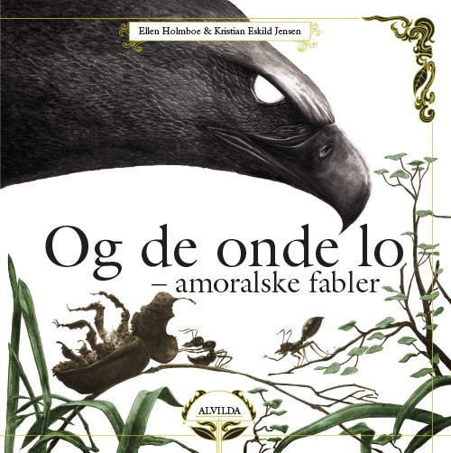 Cover for Ellen Holmboe · Og de onde lo - Amoralske fabler (Bound Book) [1. Painos] (2017)