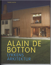 Cover for Alain de Botton · Lykkens arkitektur (Book) [1º edição] [Ingen] (2009)