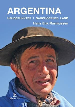 Cover for Hans Erik Rasmussen · Argentina - Højdepunkter i gauchoernes land (Sewn Spine Book) [1º edição] (2021)