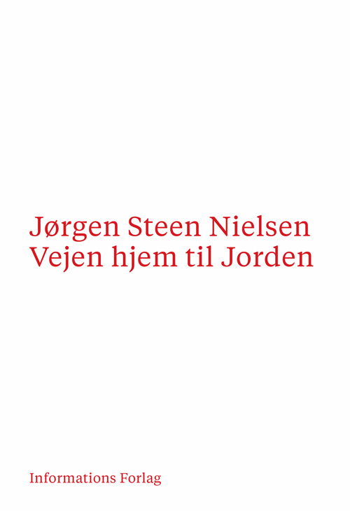 Cover for Jørgen Steen Nielsen · Vejen hjem til Jorden (Sewn Spine Book) [1.º edición] (2022)