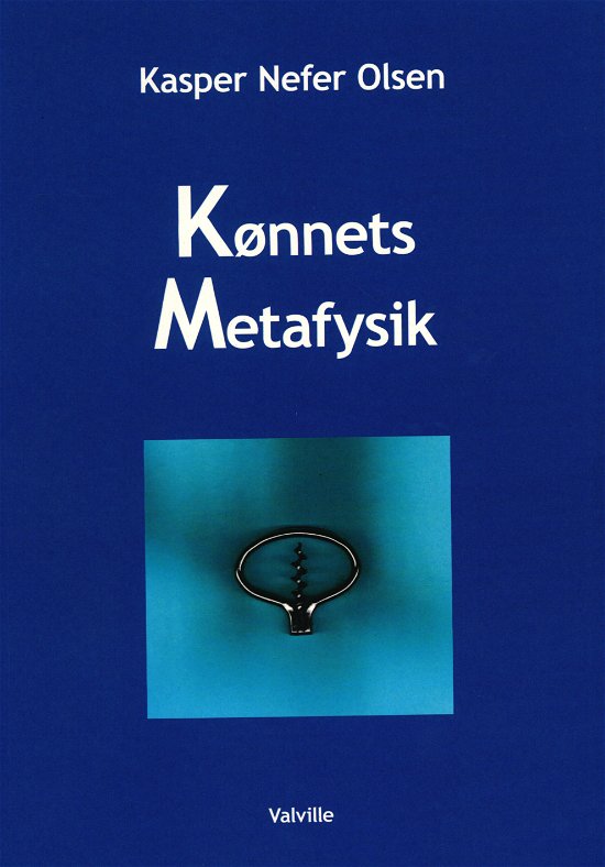 Cover for Kasper Nefer Olsen · Kønnets Metafysik (Paperback Book) [1th edição] (2020)