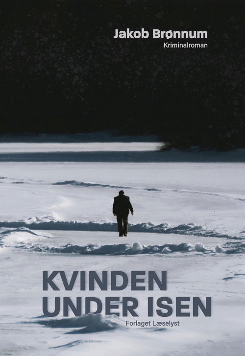 Cover for Jakob Brønnum · Kvinden under isen (Heftet bok) [1. utgave] (2021)