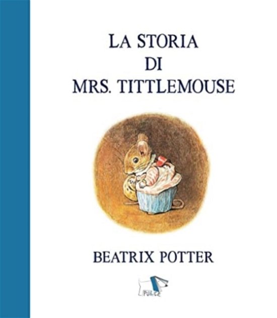 Cover for Beatrix Potter · La Storia Di Mrs. Tittlemouse (Book)