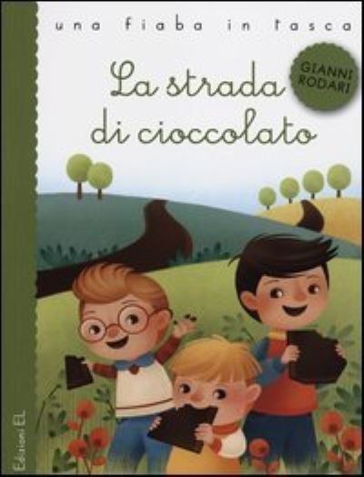 Cover for Gianni Rodari · La strada di cioccolato (Pocketbok) (2014)