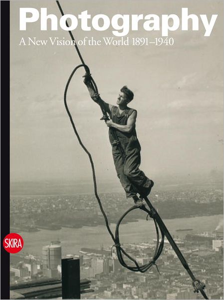 Cover for Walter Guadagnini · Photography: A New Vision of the World 1891-1940 - History of Photography (Hardcover Book) (2012)