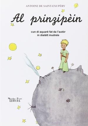 Cover for Antoine De Saint-Exupery · Prinzipein. Cun Di Aquare Fat Da L'autor. Testo Modenese (Al) (Bok)