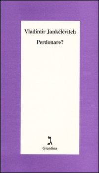 Cover for Vladimir Jankelevitch · Perdonare? (Buch)