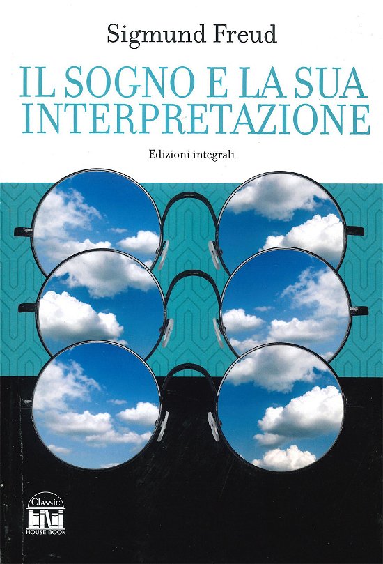 Cover for Sigmund Freud · Il Sogno E La Sua Interpretazione. Ediz. Integrale (Book)