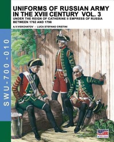 Cover for Luca Stefano Cristini · Uniforms of Russian army in the XVIII century Vol. 3 (Paperback Book) (2017)