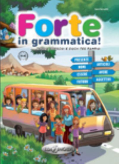 Forte in grammatica!: Libro - Servetti - Książki - Edizioni Edilingua srlu - 9788898433322 - 5 maja 2015