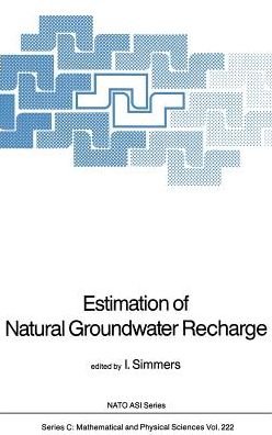 Estimation of Natural Groundwater Recharge - NATO Science Series C - I Simmers - Livres - Springer - 9789027726322 - 31 décembre 1987
