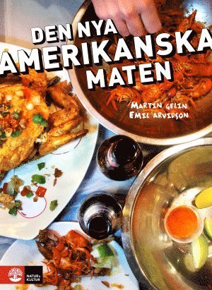 Cover for Martin Gelin · Den nya amerikanska maten (Buch) (2014)