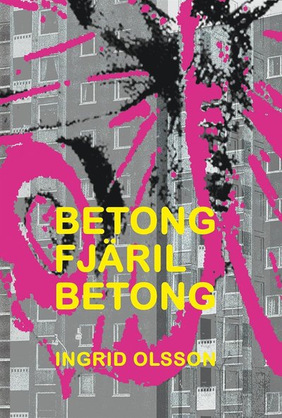 Cover for Ingrid Olsson · Betong fjäril betong (ePUB) (2012)