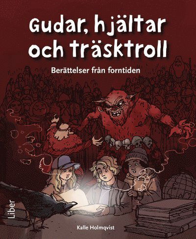 Cover for Kalle Holmqvist · Gudar, hjältar och träsktroll : berättelser från forntiden (Paperback Book) [Ned edition] (2025)