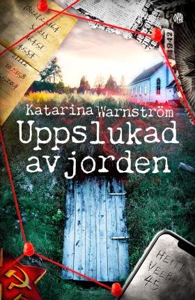 Cover for Katarina Warnström · Uppslukad av jorden (Gebundesens Buch) (2023)