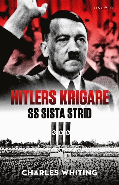 Cover for Charles Whiting · Hitlers krigare : SS sista strid (Gebundesens Buch) (2020)