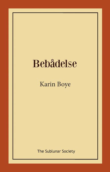 Bebådelse - Karin Boye - Książki - The Sublunar Society - 9789188221322 - 10 czerwca 2018