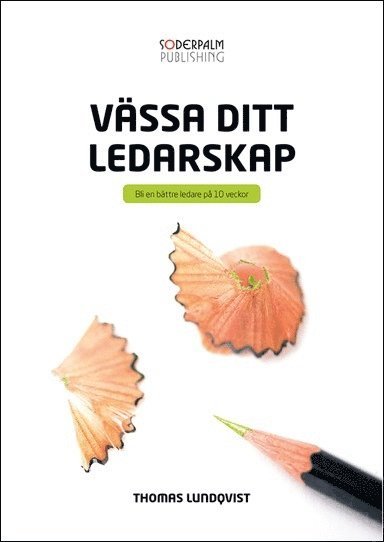 Cover for Thomas Lundqvist · Vässa ditt ledarskap - Bli en bättre ledare på 10 veckor (Map) (2016)