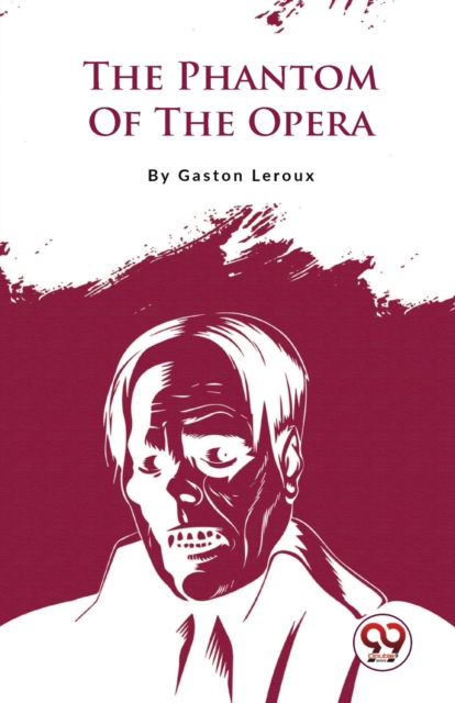 Cover for Gaston Leroux · The Phantom of the Opera (Taschenbuch) (2023)