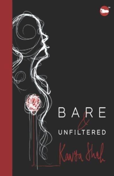 Cover for Kavya Shah · Bare &amp; Unfiltered: Collection of Sonnets (Paperback Book) (2021)