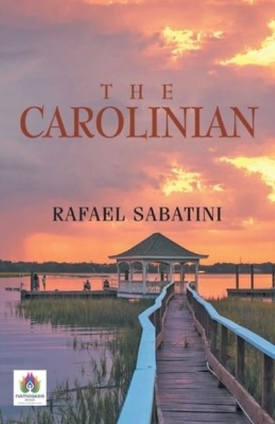 Cover for Rafael Sabatini · The Carolinian (Paperback Book) (2022)