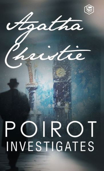 Poirot Investigates (Hercule Poirot Series Book 3) - Agatha Christie - Bøker - Sanage Publishing House LLP - 9789394112322 - 5. april 2022