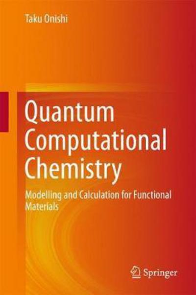 Cover for Taku Onishi · Quantum Computational Chemistry (Bok) [1st ed. 2018 edition] (2017)