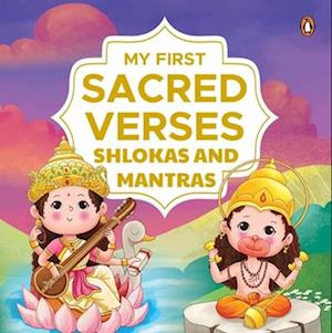 Cover for Penguin Books · My First Sacred Verses: Shlokas and Mantras: Introduction to Sanskrit Shlokas with English Translations | Book for 3+ | Includes Audio for Spiritual Learning [Penguin Early Learning Series] (Board book) [New edition] (2025)