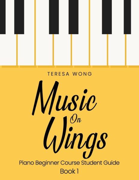 Music on Wings - Teresa Wong - Books - Teresa Wong - 9789887708322 - July 22, 2016