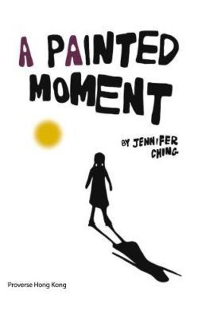 Cover for Jennifer Ching · A Painted Moment (Paperback Book) (2017)