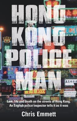 Hong Kong Policeman - Chris Emmett - Książki - Earnshaw Books Ltd - 9789888769322 - 16 lutego 2022