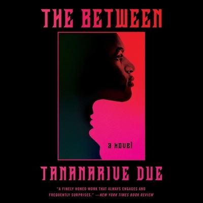 Cover for Tananarive Due · The Between Lib/E (CD) (2021)