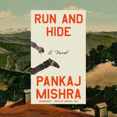 Cover for Pankaj Mishra · Run and Hide (CD) (2022)