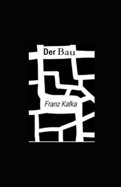 Cover for Franz Kafka · Der Bau (illustriert) (Pocketbok) (2022)