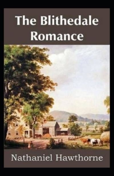 Cover for Nathaniel Hawthorne · The Blithedale Romance Illustrated (Paperback Bog) (2022)