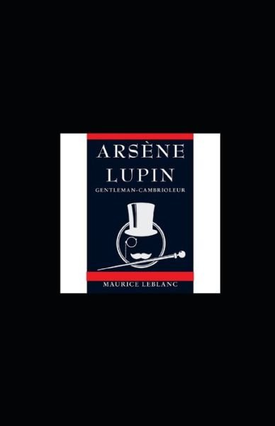 Cover for Maurice LeBlanc · Arsene Lupin, Gentleman-Cambrioleur (Paperback Book) (2021)