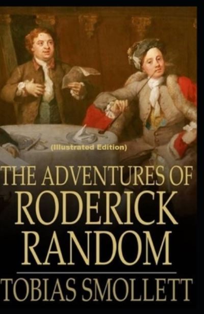 Cover for Tobias Smollett · The Adventures of Roderick Random By Tobias Smollett (Paperback Book) [Illustrated edition] (2021)