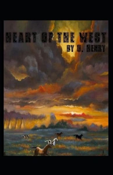 Cover for O Henry · Heart of the West: O. Henry (Short Stories, Classics, Literature) [Annotated] (Paperback Book) (2021)