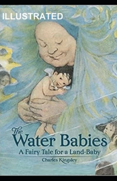 Cover for Charles Kingsley · The Water-Babies Illustrated (Paperback Book) (2021)