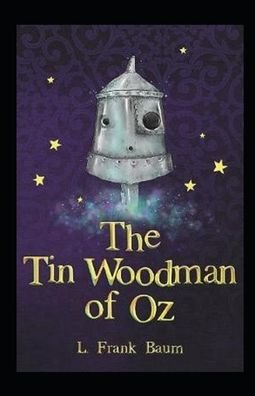 Cover for L Frank Baum · The Tin Woodman of Oz Annotated (Taschenbuch) (2021)