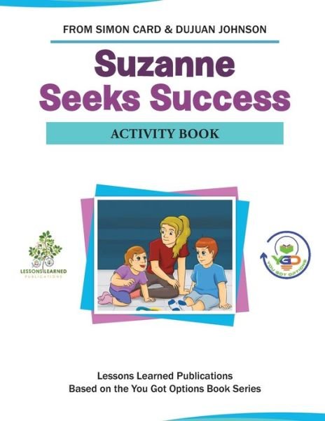 Cover for Dujuan Johnson · Suzanne Seeks Success Activity Book - You Got Options Financial Literacy (Paperback Bog) (2021)