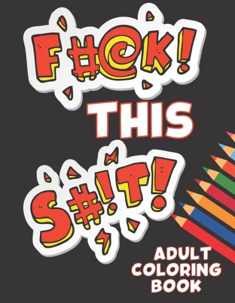 Fuck This Shit - T Williams - Książki - Independently Published - 9798588342322 - 30 grudnia 2020