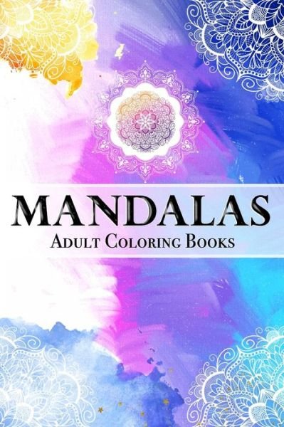 Cover for Aj Design · Mandalas Adult Coloring Books (Paperback Book) (2020)