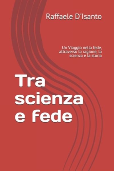 Cover for Raffaele D'Isanto · Tra scienza e fede (Paperback Book) (2020)